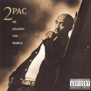 2Pac - Me Against The World - Explicit