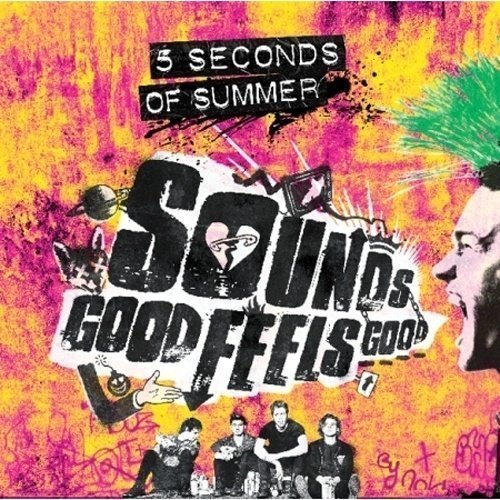 5 Seconds Of Summer - Sounds Good Feels Good - Deluxe Edition