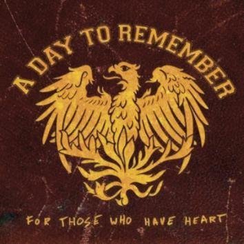 A Day To Remember For Those Who Have Heart CD