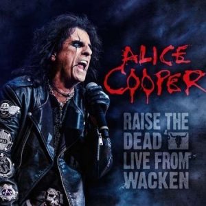 Alice Cooper - Raise The Dead - Live From Wacken (2CD+DVD)