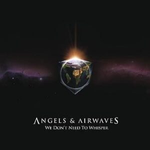 Angels & Airwaves We Don't Need To Whisper CD