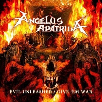 Angelus Apatrida Evil Unleashed / Give 'em War CD