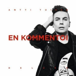 Antti Tuisku - En Kommentoi - Deluxe Edition