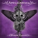 Apocalyptica - Worlds Collide