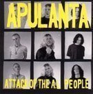 Apulanta - Attack Of The A.L. People