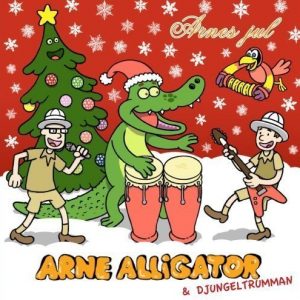 Arne Alligator & Djungeltrumman - Arnes jul