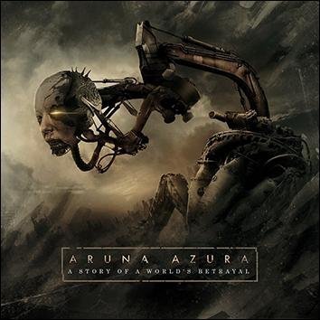 Aruna Azura A Story Of A World's Betrayal CD