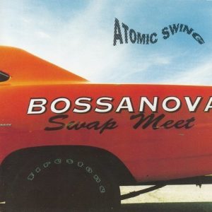 Atomic Swing - Bossanova Swap Meet