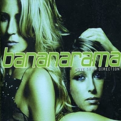 Bananarama - 7-move In My Direction