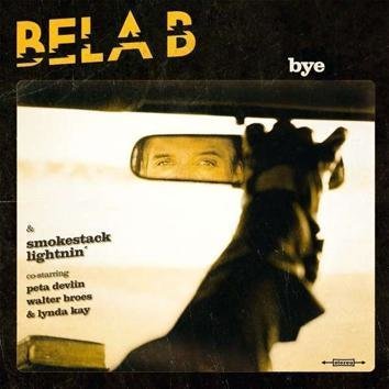 Bela B & Smokestack Lightnin' Bye CD