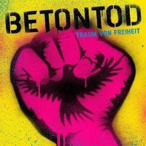 Betontod Traum Von Freiheit CD