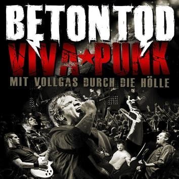 Betontod Viva Punk Mit Vollgas Durch Die Hölle Blu-Ray
