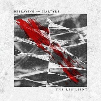 Betraying The Martyrs The Resilient CD
