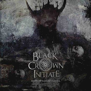 Black Crown Initiate Selves We Cannot Forgive CD