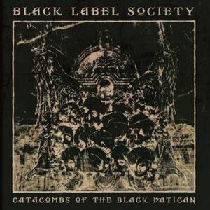 Black Label Society Catacombs Of The Black Vatican (Black Edition) LP