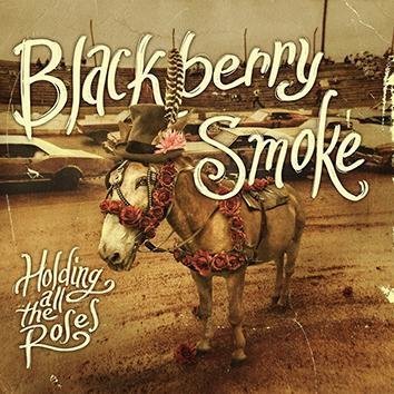 Blackberry Smoke Holding All The Roses' LP