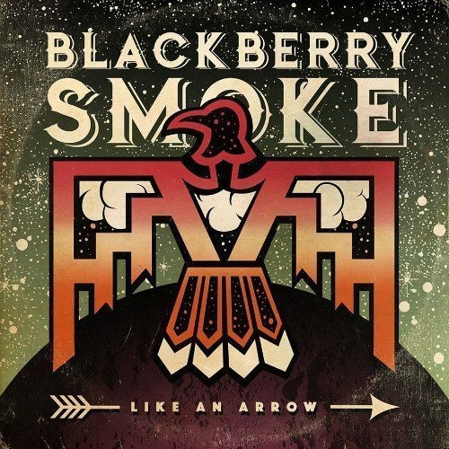 Blackberry Smoke - Like An Arrow - Limited Signed Edition (2LP)