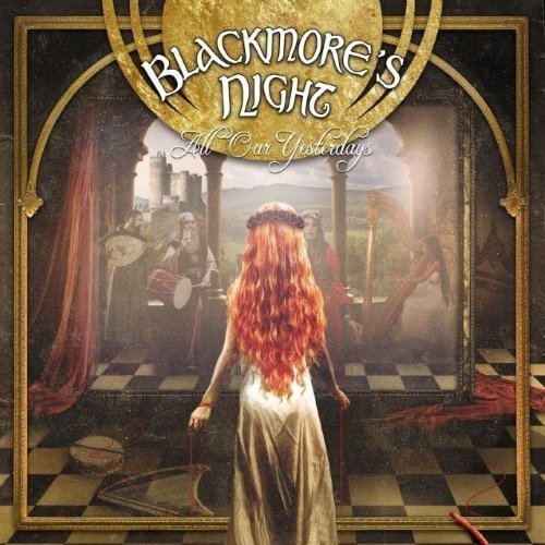 Blackmore's Night - All Our Yesterdays (Deluxe Edition)