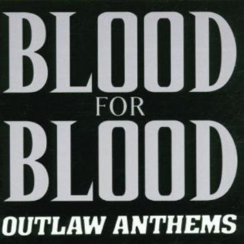 Blood For Blood Outlaw Anthems CD