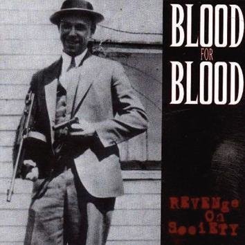 Blood For Blood Revenge On Society LP