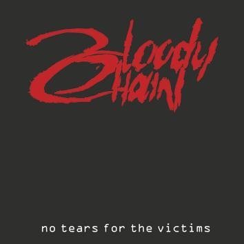 Bloody Chain No Tears For The Victim CD