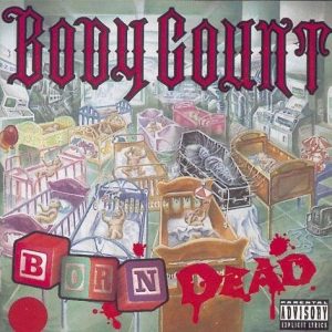 Body Count Born Dead CD