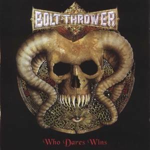 Bolt Thrower Who Dares Wins CD