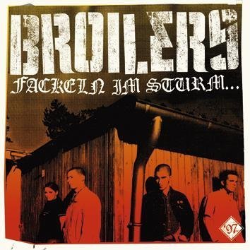 Broilers Fackeln Im Sturm CD