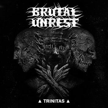 Brutal Unrest Trinitas CD