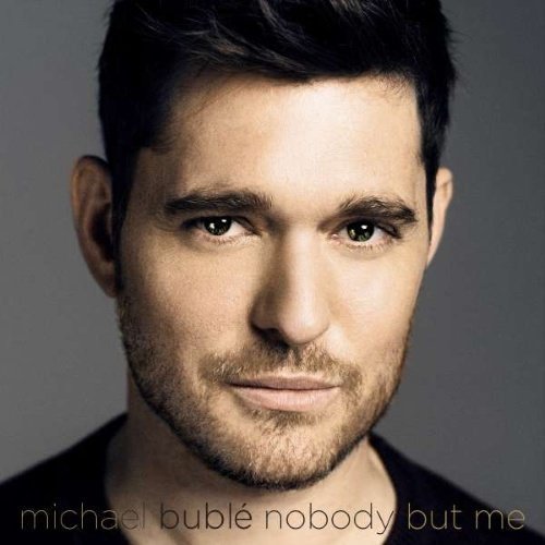 Bublé Michael - Nobody But Me (Deluxe Edition)
