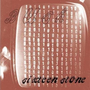 Bush Sixteen Stone CD