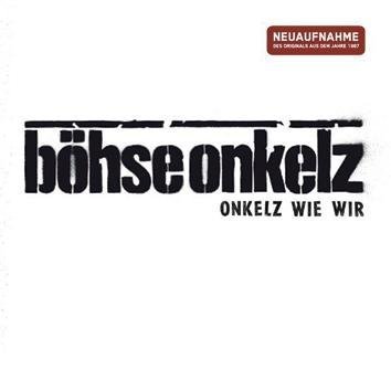 Böhse Onkelz Onkelz Wie Wir CD