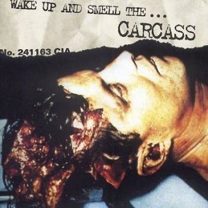 Carcass Wake Up & Smell The Carcass CD