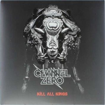 Channel Zero Kill All Kings CD