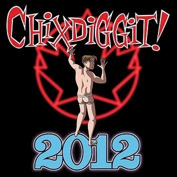 Chixdiggit! 2012 CD