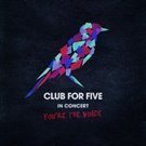 Club For Five - In Concert - You're The Voice (DVD +CD JEWEL BOX)