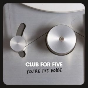Club For Five - You're The Voice