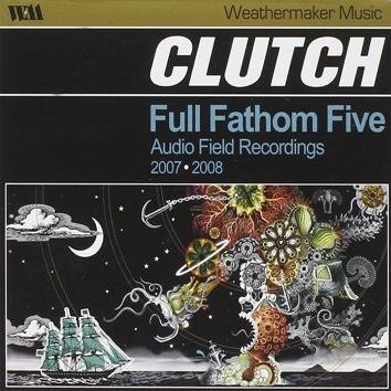 Clutch Full Fathom Five: Audio Field Recordings CD