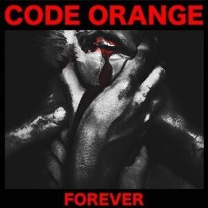 Code Orange Forever CD