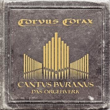 Corvus Corax Cantus Buranus Das Orgelwerk CD