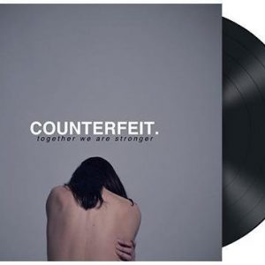 Counterfeit Together We Are Stronger LP