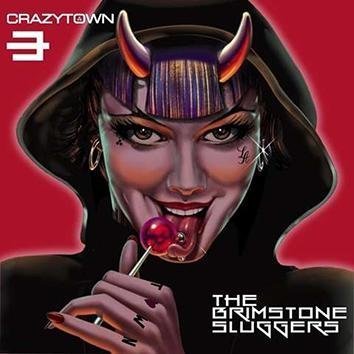 Crazy Town The Brimstone Sluggers CD