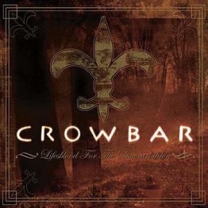 Crowbar Life's Blood For The Downtrodden CD