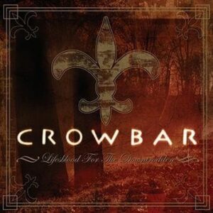 Crowbar Lifesblood For The Downtrodden CD