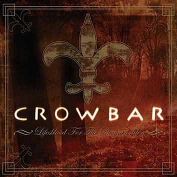 Crowbar Lifesblood For The Downtrodden CD