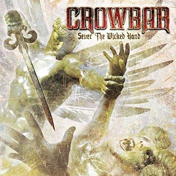 Crowbar Sever The Wicked Hand CD