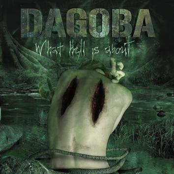 Dagoba What Hell Is About CD