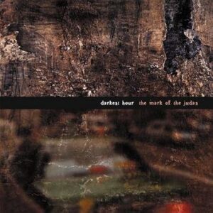Darkest Hour The Mark Of The Judas CD