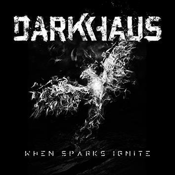 Darkhaus When Sparks Ignite CD