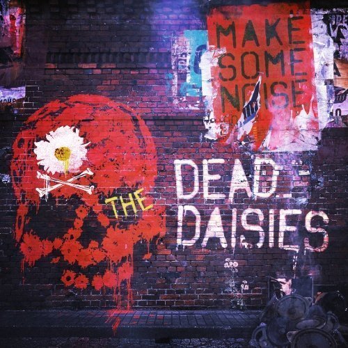 Dead Daisies - Make Some Noise (Digipak)